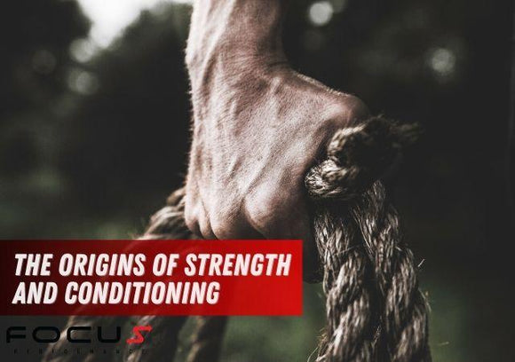 The Origins of Strength and Conditioning